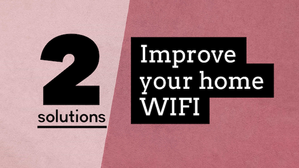 Improving your Home WIFI